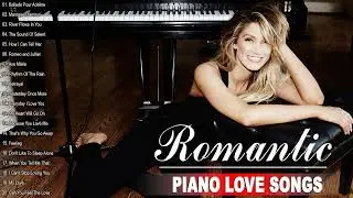 40 Beautiful Romantic Piano love songs Instrumental - Most Old Beautiful Love Songs 70's 80's 90's