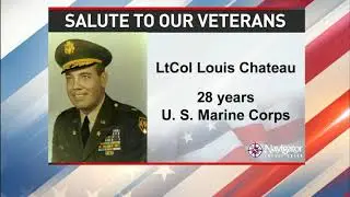 Salute to our veterans: Lieutenant Colonel Louis Chateau - NBC 15 WPMI