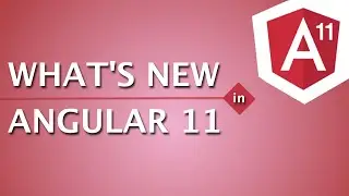 What is New in ANGULAR 11 ?