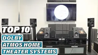 Best Dolby Atmos Home Theater System In 2025 - Top 10 Dolby Atmos Home Theater Systems Review