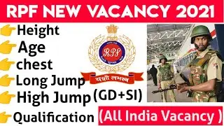 RPF+SI New vacancy 2021||Height, weight, chest, long jump, high jump, Qualification,||All India