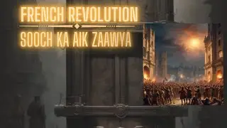 French Revolution:  Sooch ka aik zaawya