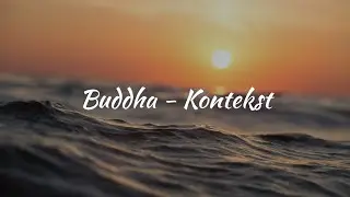 Buddha - Kontekst