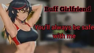 Muscular Girlfriend Keeps you Safe (F4M) (Script by MattyestMatt)