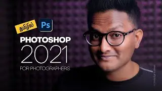 Photoshop 2021 NEW FEATURES for Photographers in Tamil