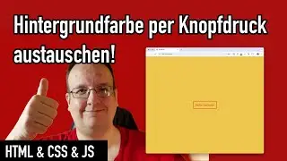 Webdesign: Hintergrundfarbe per Knopfdruck austauschen lassen? (HTML & CSS)