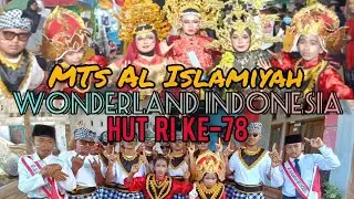 MTs Al-Islamiyah Kedungrejo~ WONDERLAND INDONESIA~ HUT RI Ke-78 #hutri78  #wonderland  #anaschannel
