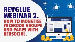 How to Make Money on a Facebook Page or Group - Weekly Free Marketing Webinar by RevGlue