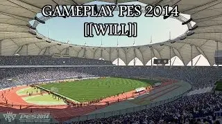 Gameplay Pro Evolution Soccer 2014 PES 2014 [[Will]]