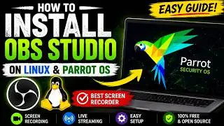 How to Install OBS Studio on Linux & Parrot OS (2026) | Best Screen Recorder Setup