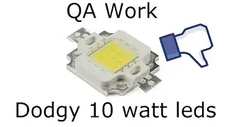 [LONG] Cheap dodgy "10 watt" LED's from Ebay