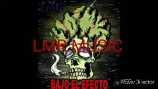 BAJO EL EFECTO -  el conquista ❌ el rapsta ( LMR MUSIC. ) Beat by. iDerck