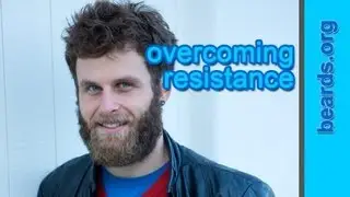 beard story, Nate: overcoming resistance