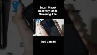 Hard Reset Samsung Galaxy A14 Susah Masuk Recovery Mode