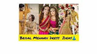 bridal mehandi dress ideas