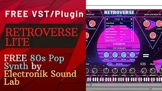 Retroverse Lite - FREE 80s Pop Synth VST/Plugin by Electronik Sound Lab 
