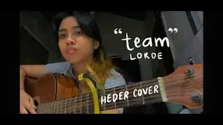 team - lorde ( a heder cover )