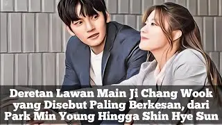 Deretan Lawan Main Ji Chang Wook yg Disebut Paling Berkesan, dari Park Min Young Hingga Shin Hye Sun