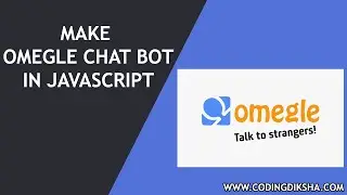How to Automate Omegle in Javascript  | Build a Simple Omegle Bot in Javascript - Full Project