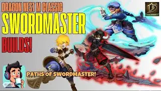 SwordMaster Build Paths - Dragon Nest M Classic