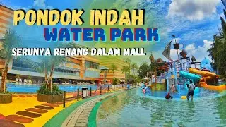 THE WAVE PONDOK INDAH WATERPARK | KESERUAN BERENANG DI MALL PONDOK INDAH‼️