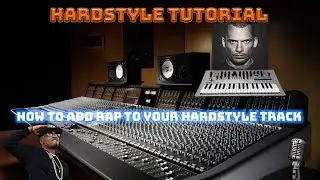 Rap in your Hardstyle Track (TUTORIAL)