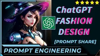 AI in FASHION DESIGN: Prompt Engineering with ChatGPT  and Stable Diffusion