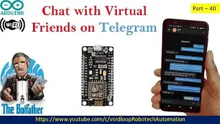 40  Virtual friends  on Telegram  with ESP8266 |NodeMCU|