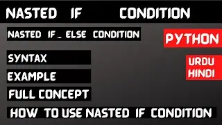 Nested  if  else condition in python hindi | urdu. How to use Nested if else condition in python.