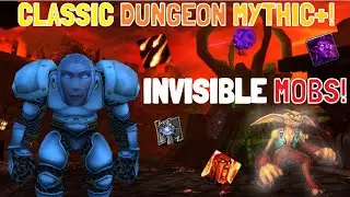 INVISIBLE MOBS!?: CLASSIC DUNGEON MYTHIC+! (Project Ascension: Season 7 Draft)