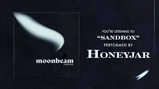 Honeyjar - Sandbox (Official Audio)