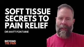 Active Release Techniques, Nerve Entrapments & The Hidden Drivers of Chronic Pain  Dr. Matt Fontaine