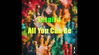 Inspiro - All You Can Be (Weekend Anthem Radio Edit)