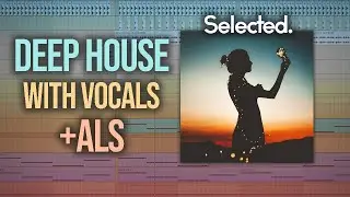 Professional SELECTED Style FLP (with VOCALS!) + ALS 🔥