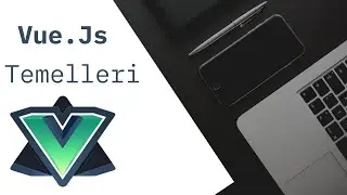 Vue.js nedir, ne işe yarar? | Vue.Js başlangıç eğitimi.