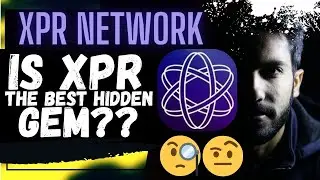 ⚠️ XPR NETWORK 🚨 IS XPR THE BEST HIDDEN GEM IN CRYPTO????🚨