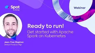 Ready to run! Get Started with Spark on Kubernetes