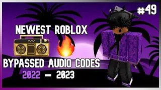 🔥[NEW] ROBLOX BYPASSED ✅ [LOUD] [RARE] AUDIO CODES ✅ [WORKING APRIL 2022-2023] [#49]🔥