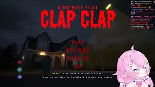 Chibidoki Streams Nightmare Flies: Clap Clap + CLICKOLDING