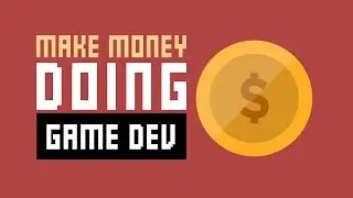 How To Make Money From Game Development - 5 Ways
