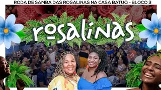 Roda de Samba das Rosalinas - Bloco Só de partido alto (ao vivo na BATUQ CASA DE SAMBA)