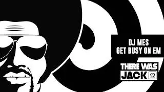 DJ Mes - Get Busy On Em