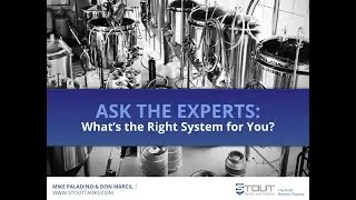 CBP - Ask the Experts: What's The Right Brewing System for You? (Stout Tanks and Kettles)