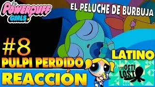 Las Chicas Superpoderosas Reboot - Capitulo 8 Pulpi Perdido 