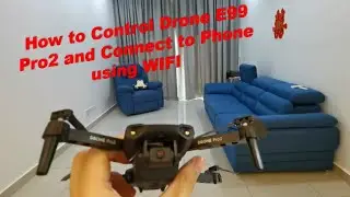 How to FLY Drone E99 Pro2 and Connect to Phone using WIFI