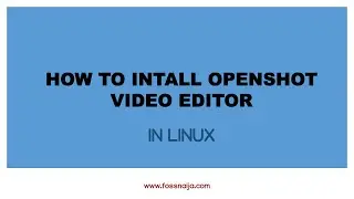 HOW TO INSTALL OPENSHOT VIDEO EDITOR IN UBUNTU LINUX