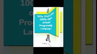 Why Java Is not 100% Object Oriented Programming Language 