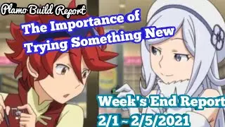 The Importance of Trying Something New - Week's End Report 2/1~2/5/21 | Plamo Radio Podcast