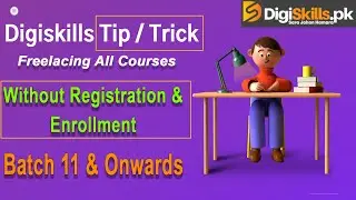 Digiskills Batches Without Enrollment / Registration Freelancing Courses (Do It Now)
