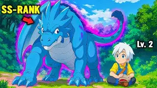 He Is The Weakest But Finds SS-Rank Dragon And Tames It As His Pet | Anime Recap